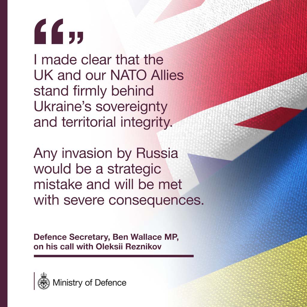 UK Defence Secretary Ben Wallace on a call with his Ukrainian counterpart Any invasion by Russia would be a strategic mistake and will be met with severe consequences