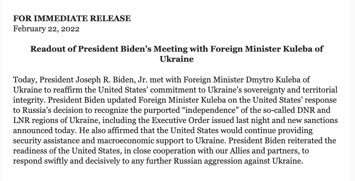 Ukraine's Foreign Minister Kuleba (who is in town for meetings with Secs. Austin and Blinken) has met with President Biden. President Biden reiterated the readiness of the United States. to respond swiftly and decisively to any further Russian aggression against Ukraine