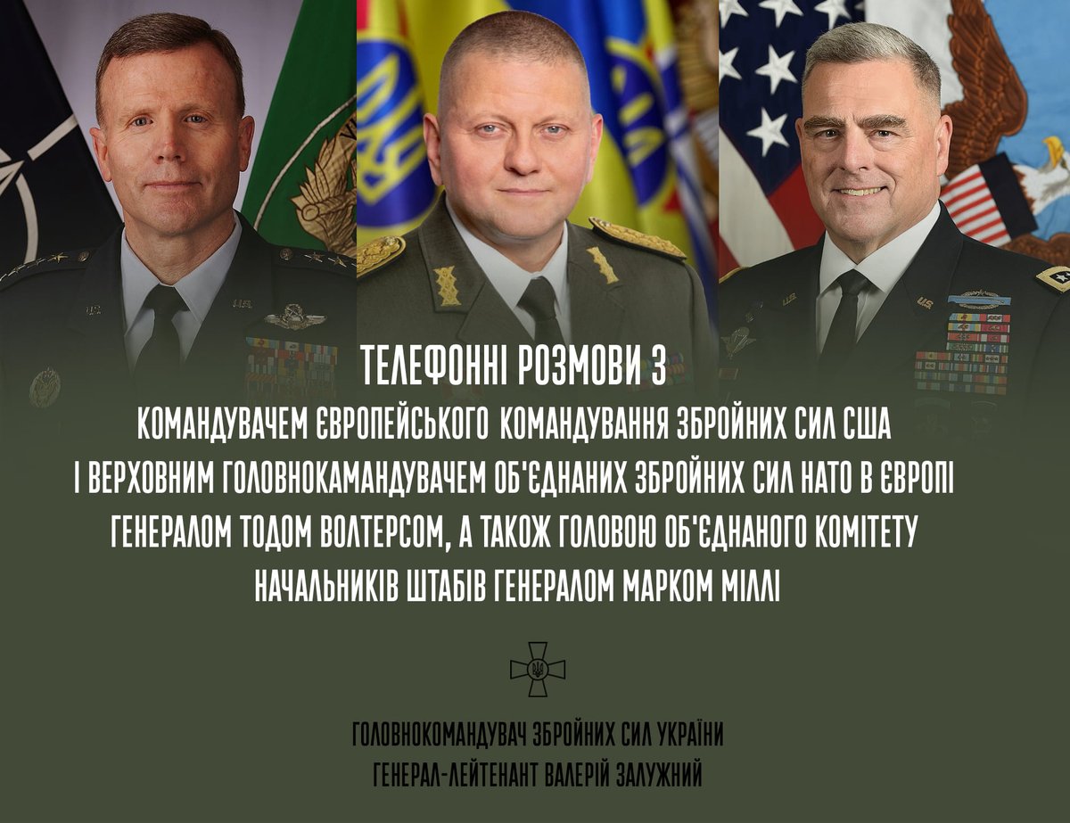 Ukraine's Commander-in-Chief of the Armed Forces Lt.Gen. Valerii Zaluzhnyi spoke with the commander of U.S. European Command &NATO's Supreme Allied Commander Europe Tod Wolters and thr Chairman of the Joint Chiefs of Staff, General Mark Millie