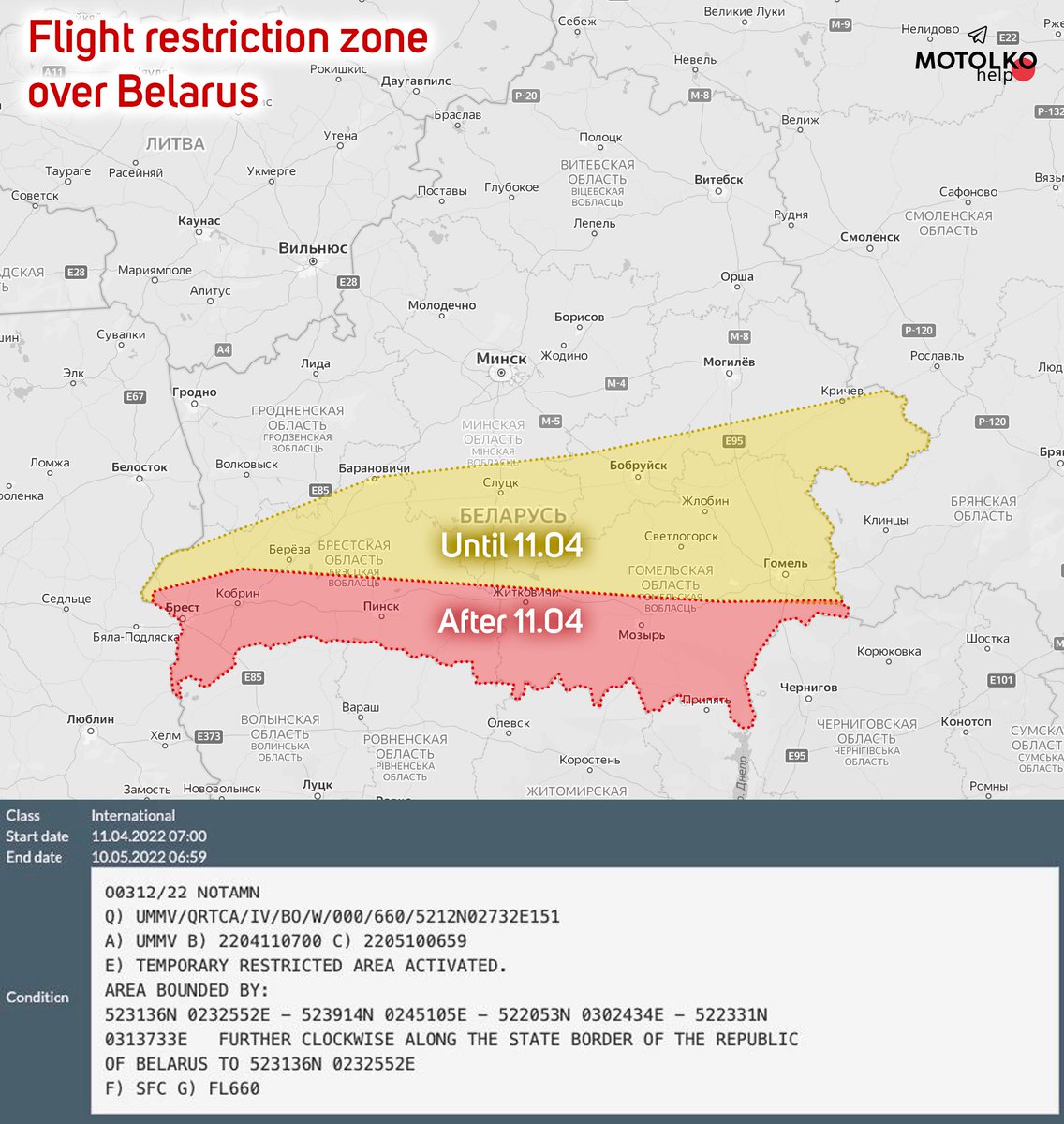 Flight restriction zone over Belarus was extended until May 10.  The restricted zone for flights of all types of civil aircraft (including UAV) in the southern area of Belarus at altitude from 0 to 19,800 meters was extended from April 11 to May 10, 2022