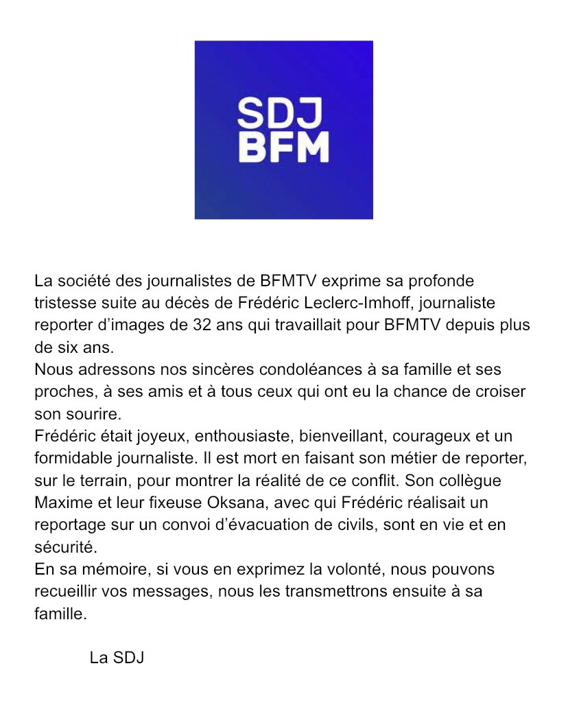 According to BFMTV, another of their journalists, Maxime Brandstaetter, was slightly wounded and a local fixer was uninjured. Both are now safe, the outlet said in a press release