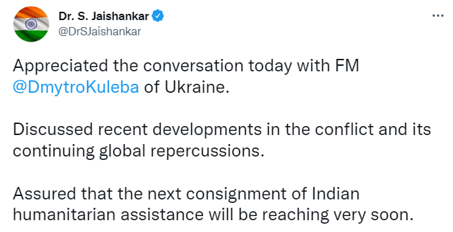 External Affairs Minister of India Dr S Jaishankar held talks with Foreign Affairs Minister of Ukraine Dmytro Kuleba discussing recent developments in the conflict and Indian humanitarian assistance to Ukraine