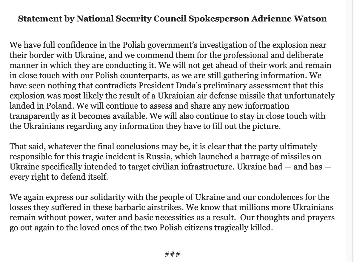 White House just now: We have seen nothing that contradicts President Duda's preliminary assessment that this explosion was most likely the result of a Ukrainian air defense missile that unfortunately landed in Poland