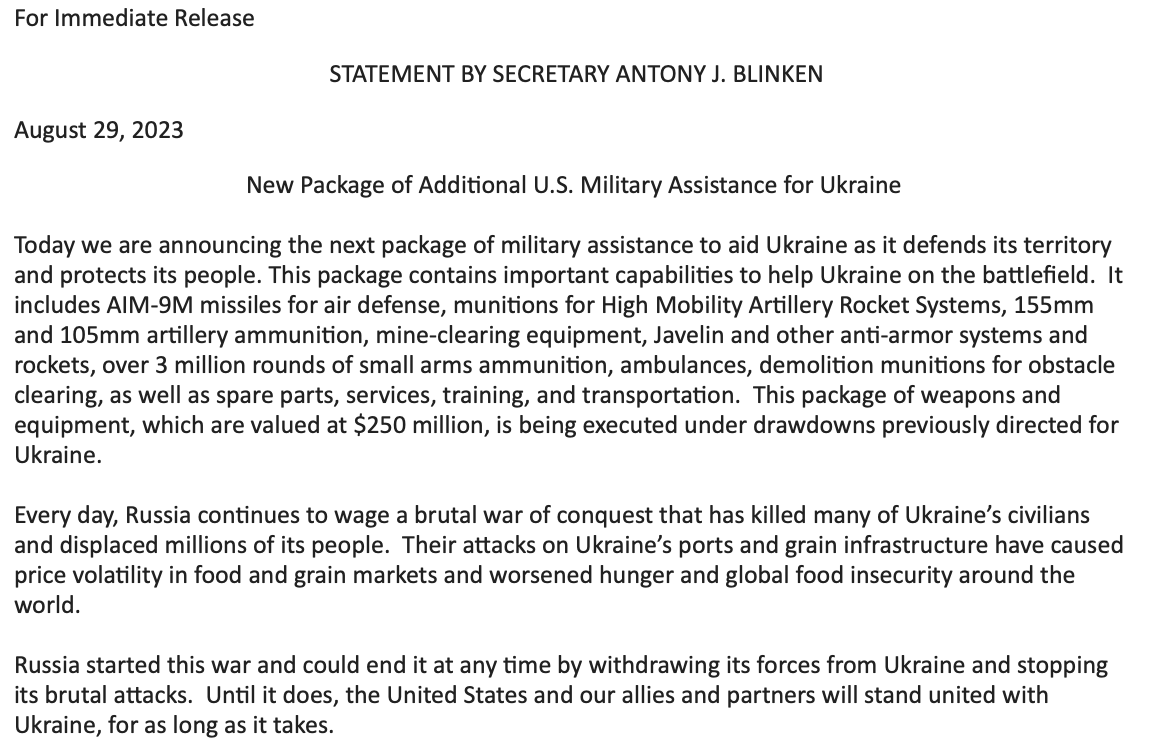 New $250 million US security aid package for Ukraine, per @StateDept @SecBlinken. Includes: - AIM-9M missiles for air defense; - HIMARS munitions; - 155mm / 105 mm artillery ammo; - Javelin anti-armor systems; - small arms ammo; - demolition munitions