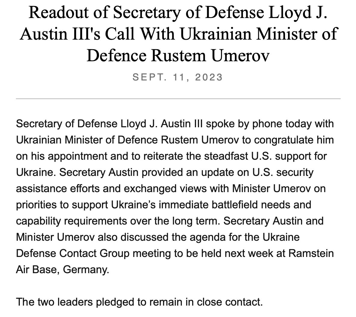US @SecDef Lloyd Austin spoke Monday with new Ukraine Defense Minister Rustem Umerov, per @DeptofDefense. Call was to reiterate the steadfast U.S. support for Ukraine and also give Umerov an update of US assistance