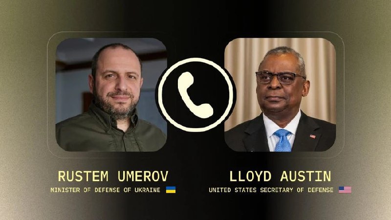 El Ministro de Defensa de Ucrania Umerov mantuvo una conversación telefónica con el Ministro de Defensa de Estados Unidos, Lloyd Austin.