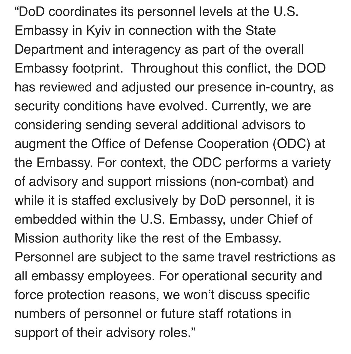 US may send more troops to Ukraine to be advisors based in embassy, not involved in combat. From @PentagonPresSec to VOA-    Currently, we are considering sending several additional advisors to augment the Office of Def. Coop. at the Embassy. Foradvisory and support