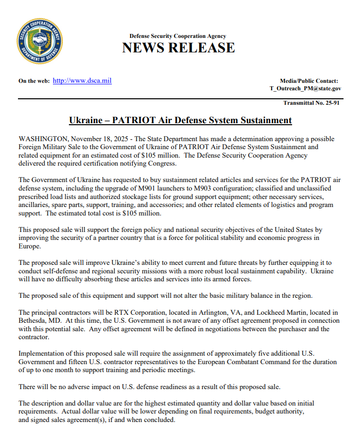 США схвалили продаж Україні за 105 мільйонів доларів на підтримку та модернізацію її систем протиповітряної оборони Patriot. Пакет включає модернізацію пускових установок, запасні частини, навчання та допоміжні послуги.
