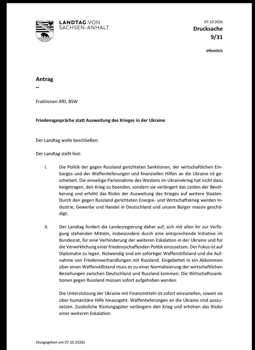 Sachsen-Anhalt'taki AfD/BSW ortak önergesi: Acil ateşkes ve Rusya ile barış görüşmelerinin başlatılmasını talep ediyor. Almanya ile Rusya arasındaki ekonomik ilişkilerin yeniden normalleştirilmesi gerekiyor. Cezaların derhal kaldırılması talep ediliyor. Ukrayna'ya yönelik mali destek durdurulmalı.